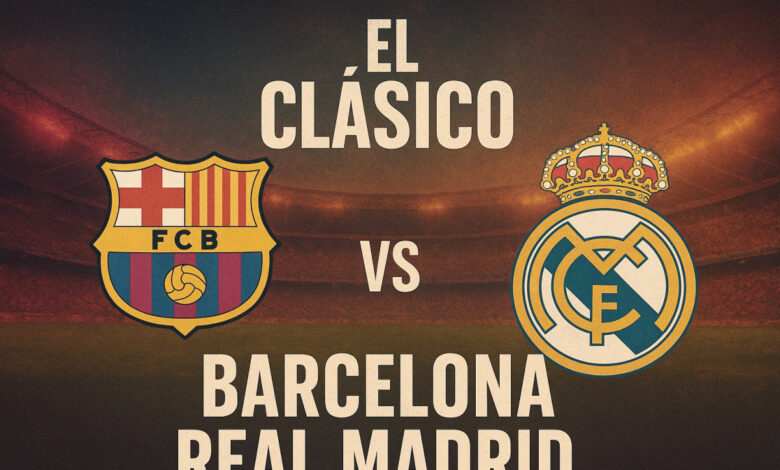 كلاسيكو الأرض مواجهة بطعم الثأر بين برشلونة وريال مدريد